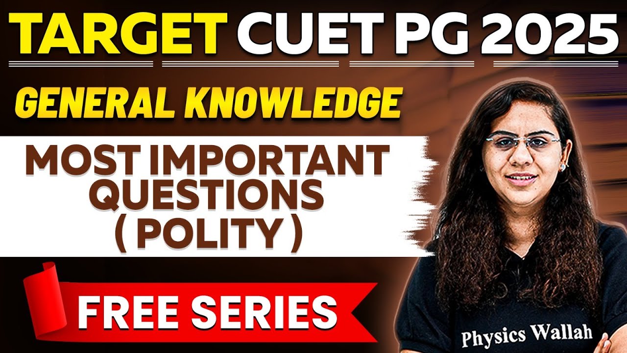 CUET PG 2025 General Knowledge | Most Important Questions ( Polity ...