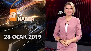 Atv Ana Haber | 28 Ocak 2019