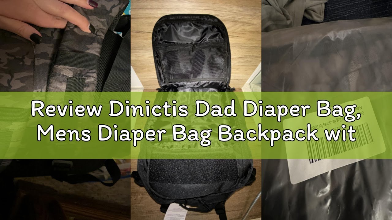 Review Dinictis Dad Diaper Bag, Mens Diaper Bag Backpack with Diaper Changing Mat, Military Diaper B