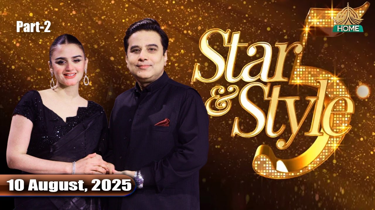 Star & Style Season - 5 | Part-2 | Hira Mani | 10 August, 2025 | PTV Home