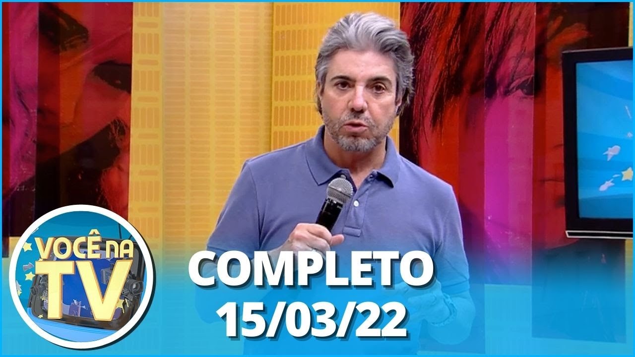 Você na TV (15/03/22) | Completo: Homem revela seu segredo após sumir; Esposa trai marido internado