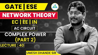 Network Theory # 40 | Complex Power | Part 2 | GATE ESE by Umesh Dhande Sir