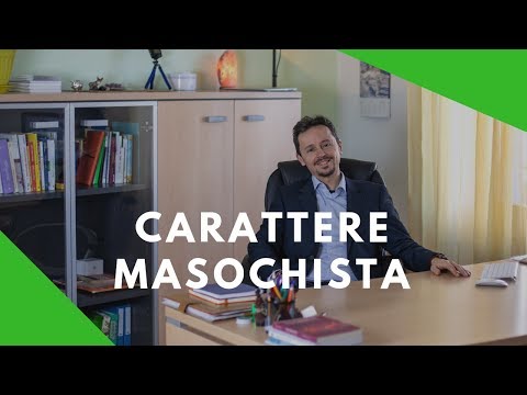 Video: Come Si è Formato Il Carattere Masochista