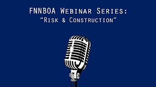 Famous FNNBOA webinar - Risk & Construction Wealth