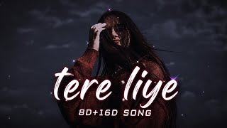 Download lagu Tere Liye 🎧 8D 16D AUDIO | Bass Boosted | Slowed Reverb