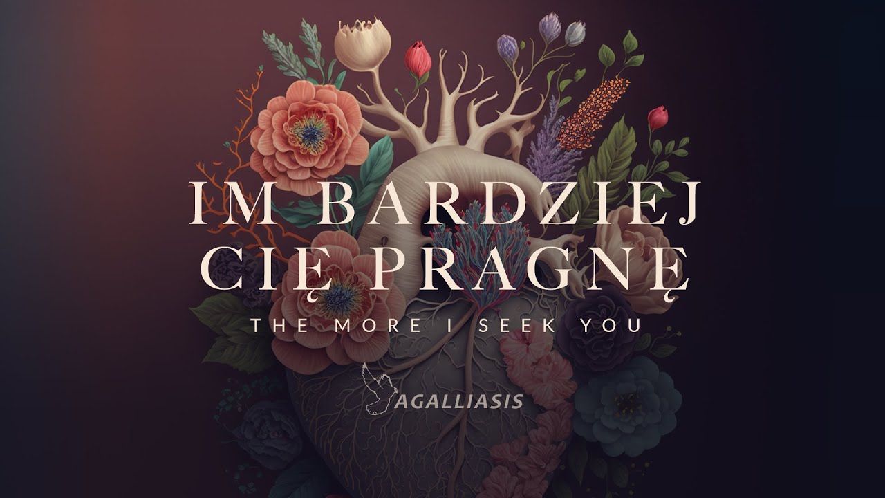 Im bardziej Cię pragnę (The more I seek you) #uwielbienie #worship