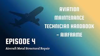FAA AMT-A: Aircraft Material Structural Repair (Chapter 4)