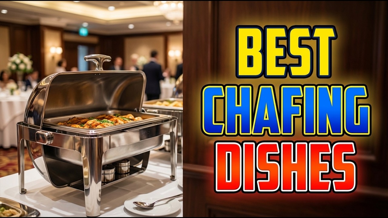 TOP 5 BEST STAINLESS STEEL CHAFING DISHES 2026