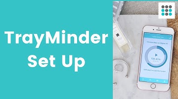 SET UP TRAYMINDER ALIGNER TRACKER APP