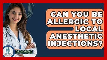 Can You Be Allergic To Local Anesthetic Injections? - Orthopedic Support Network