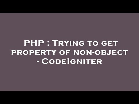 PHP : Trying to get property of non-object - CodeIgniter