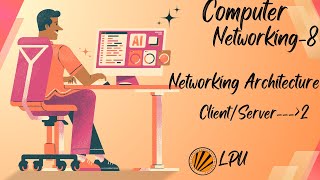 Famous Network Architecture | Client-Server Explained | Computer Networking | Video #8. Net Worth