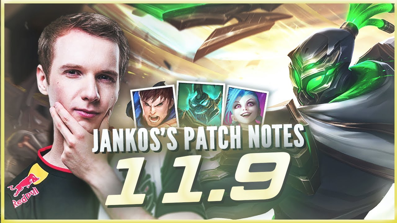 Jankos - PATCH NOTES 11.9