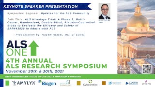 4th Annual ALS ONE Research Symposium - Presented by Nazem Atassi, MD, of Sanofi.