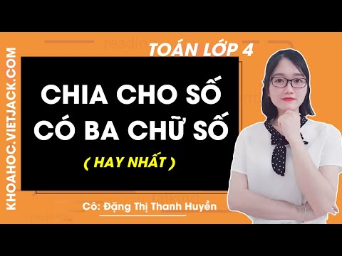 Video Toán lớp 4 - trang 86 - Chia cho số có ba chữ số - Cô... - youtube
