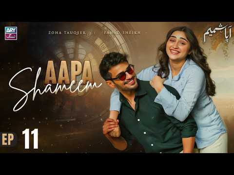 Aapa Shameem Episode 11