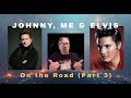 Elvis, Johnny & Me (Pt.3) - Fear and Loathing in Canada