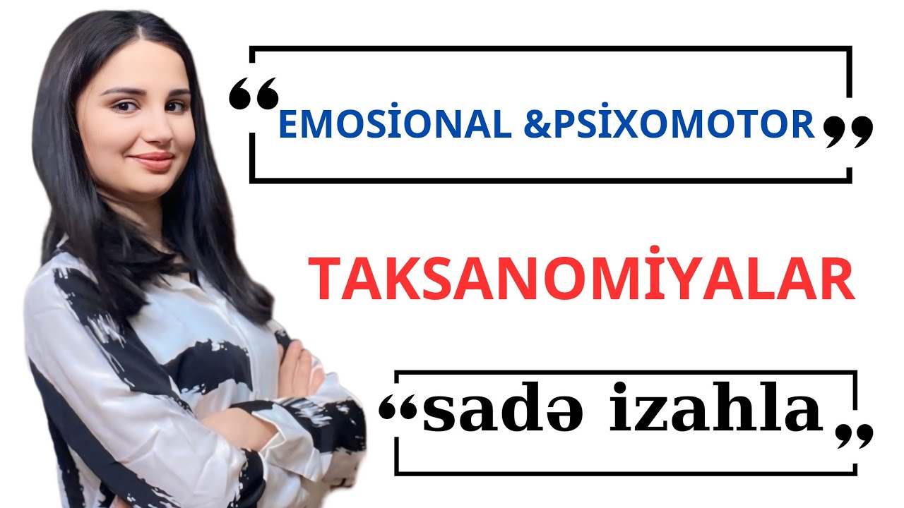 EMOSİONAL VƏ PSİXOMOTOR TAKSONOMİYALAR
