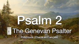 Psalm 2 Genevan Psalter Polyphonic