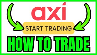 How To TRADE On AXI (QUICK & EASY) 2026