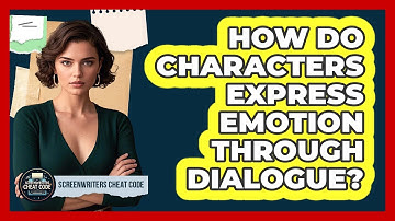 How Do Characters Express Emotion Through Dialogue?