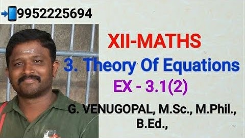 12th maths |exercise 3.1 Q.no 2 |chapter 3 |Theory  of  Equations.