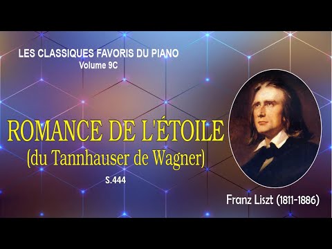 ROMANCE DE L'ÉTOILE - du Tannhauser de Wagner (S.444) - Franz Liszt