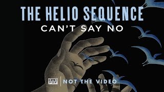 Watch Helio Sequence Cant Say No video