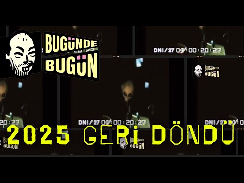 Bugünde Bugün 2025 Hoş Geldimiz