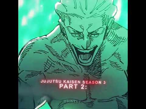 JJK S3 PART 2 JUJUTSU KAISEN SEASON 3 EDIT Jujutsukaisen Edit Shorts 