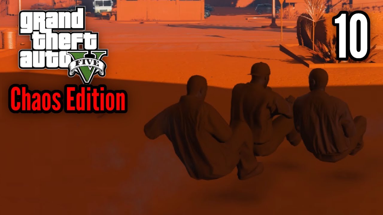 GTAV: Chaos Edition (Part 10)