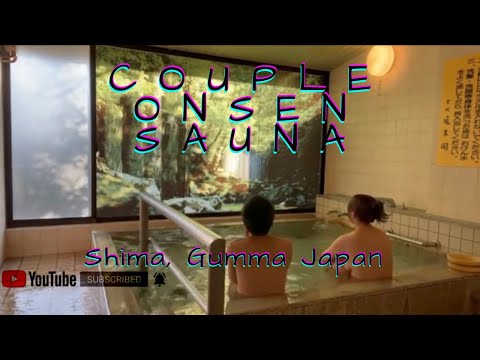 Onsen: Couple Sauna 🧖‍♀️ 🧖‍♂️ Shima, Gumma Japan