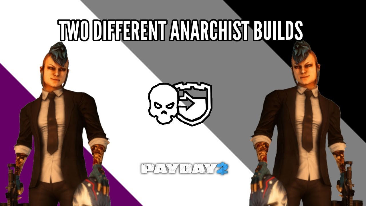 Two Different Anarchist Builds - Payday 2