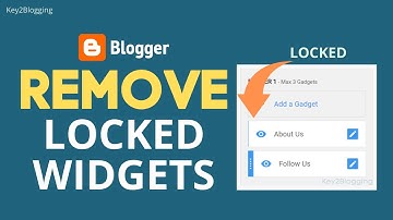 How to Remove Locked Widgets in Blogger? | Unlock a fixed Widget in Blogger Template. (Easy method)