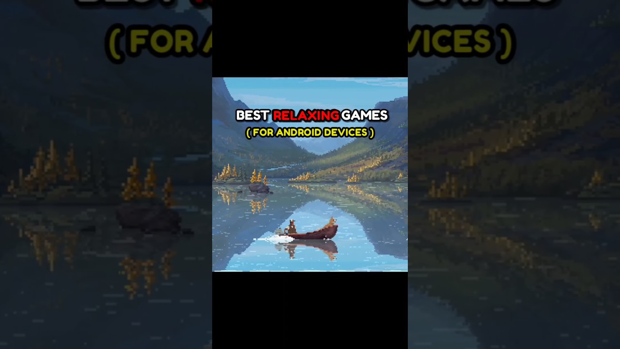 best relaxing games for android | best stress relief games 