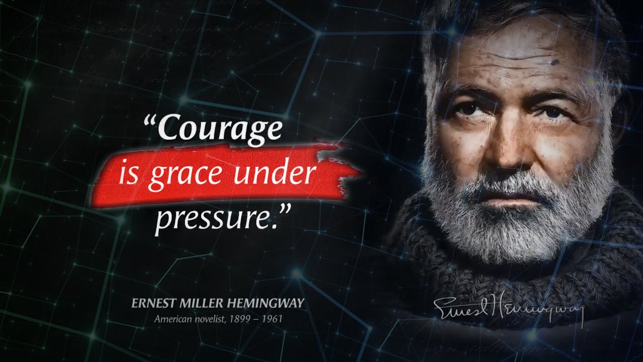 Courage is grace under pressure - Ernest Hemingway's #quotes - YouTube