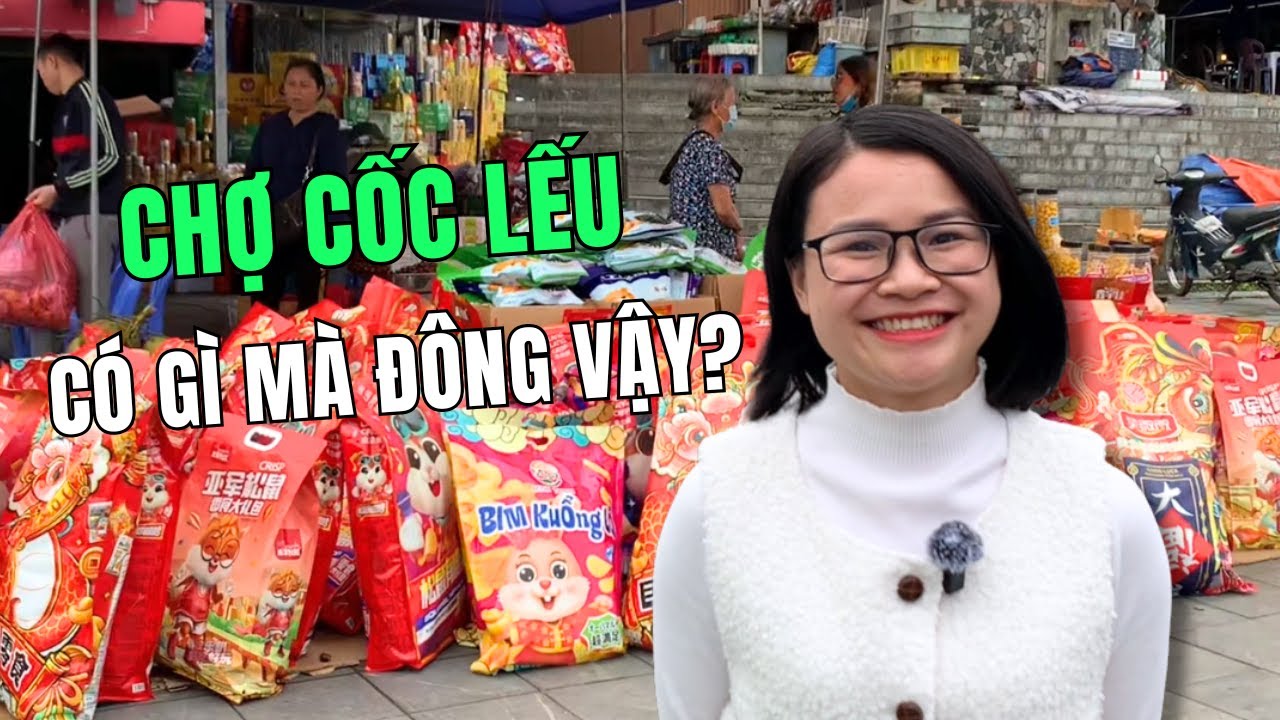 Khám Phá Chợ Du Lịch Cốc Lếu – Trái Tim Sôi Động Của TP Lào Cai | Kiều Trang