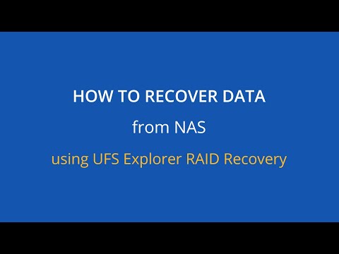 How to restore files from a NAS device using UFS Explorer RAID Recovery