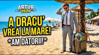 Artur - A Dracu' Ea Vrea La Mare 2026 (Hit de Vară)