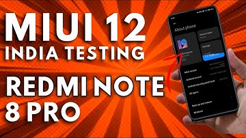 REDMI NOTE 8 PRO MIUI 12 INDIA UPDATE | MIUI 12 India Testing Started | Redmi Note 8 Pro MIUI 12