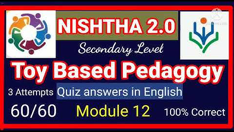 NISHTHA module 12 answers in English|DIKSHA module12 answers|Toy Based Pedagogy quiz answer key