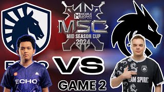 LIQUID ECHO (TLPH) VS TEAM SPIRIT (TS) GAME 2 MSC 2024