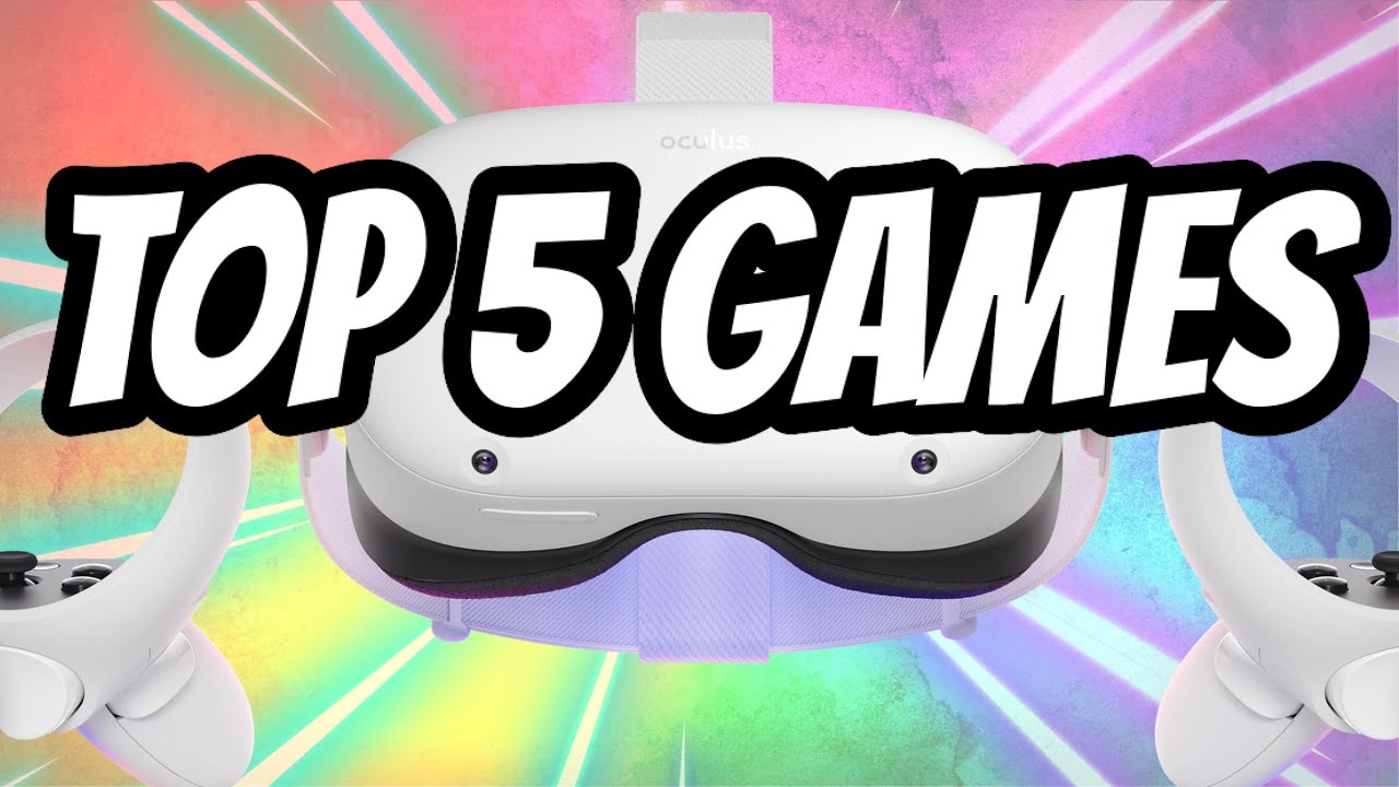 Quest 2's TOP 5 GAMES... Right Now!