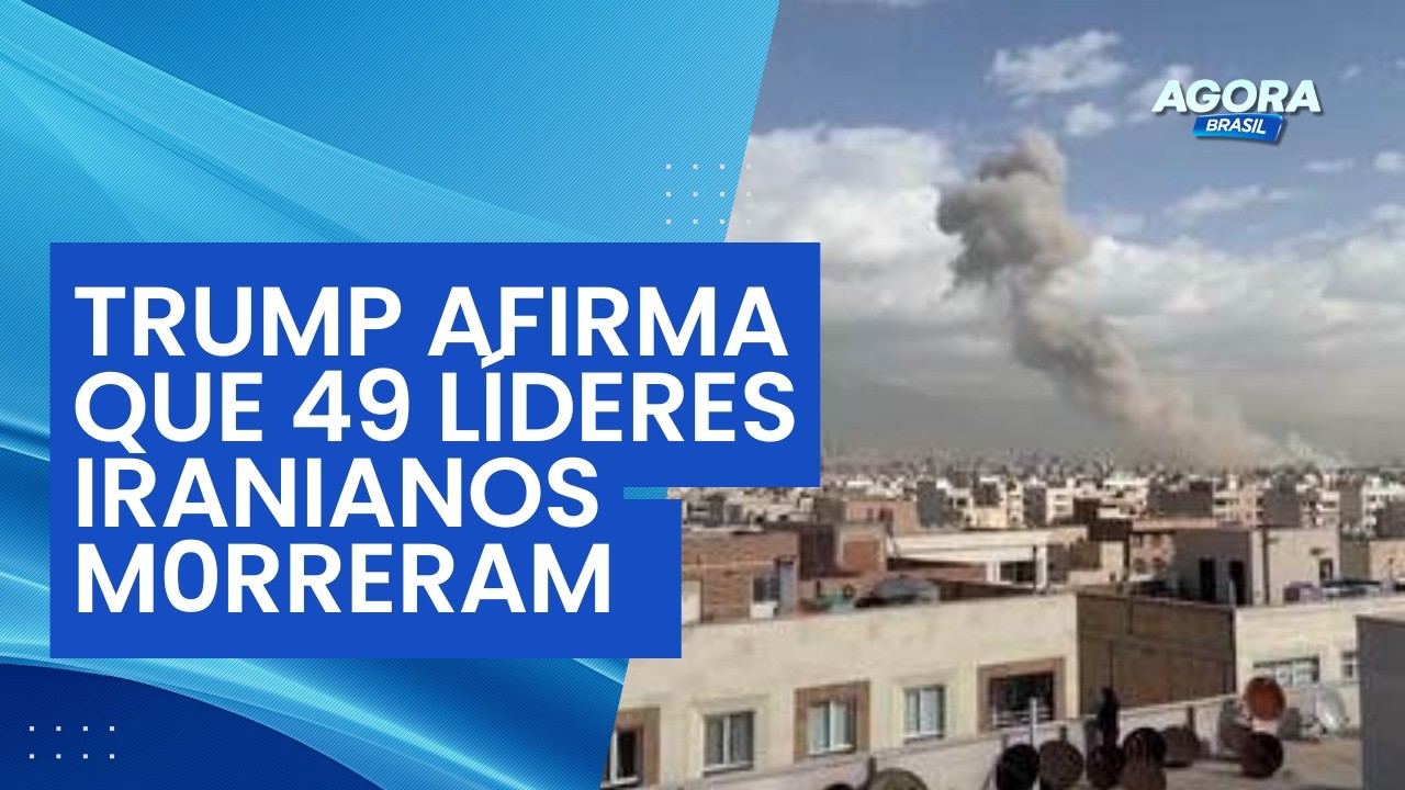 Trump afirma que 49 líderes iranianos morreram e promete nova onda de ataques ao Irã | Agora Brasil