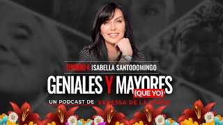 'Yo todavía me siento superjoven': Isabella Santodomingo | Geniales y Mayores que yo