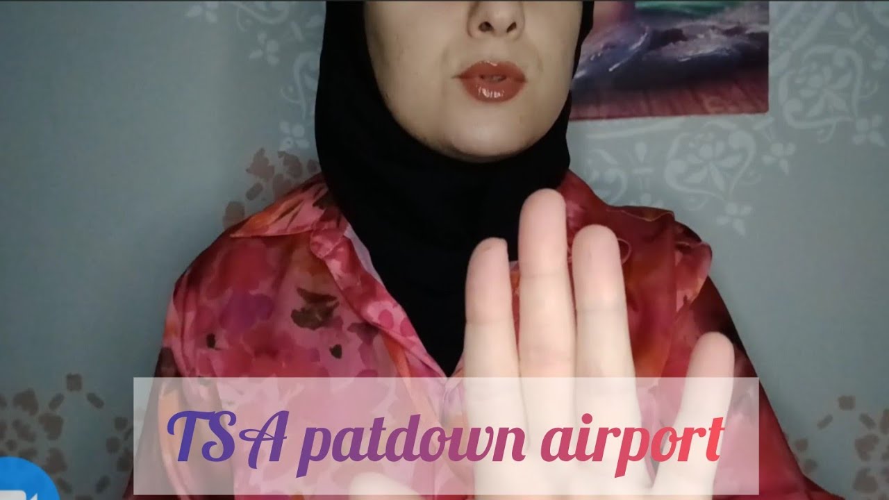 افتشك في المطار/tsa pat down airport/asmrdz