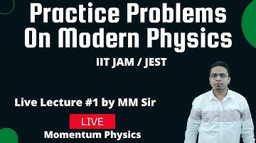 Practice Problems on Modern Physics #1 | JAM & JEST