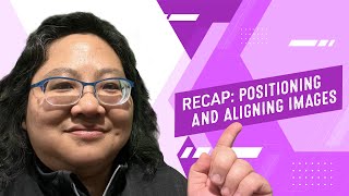 Coding for Beginners: Recap #47—Positioning and Aligning Images