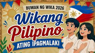 Buwan ng Wika 2026 Song - Wikang Filipino, Ating Ipagmalaki 🇵🇭