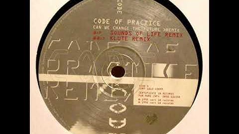 Code of Practice - Can We Change The Future (Sounds of Life Remix)